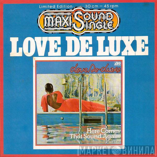  Love De-Luxe  - Here Comes That Sound Again