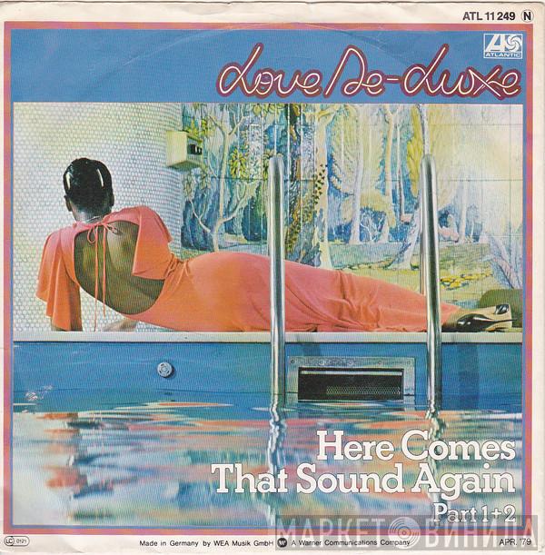  Love De-Luxe  - Here Comes That Sound Again