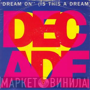 Love Decade - Dream On (Is This A Dream)
