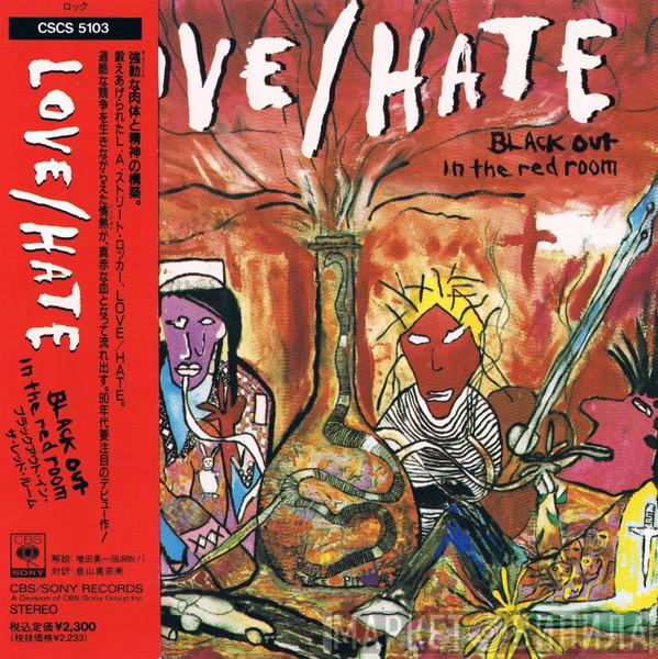  Love/Hate  - Blackout In The Red Room = ブラックアウト・イン・ザ・レッド・ルーム