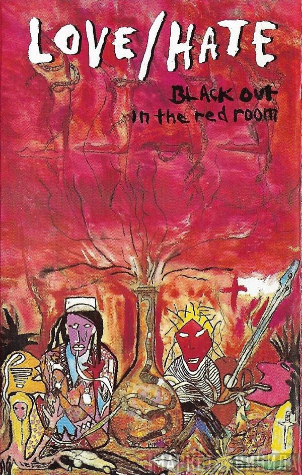  Love/Hate  - Blackout In The Red Room