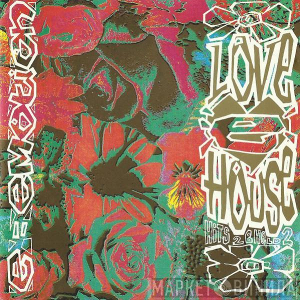  - Love House