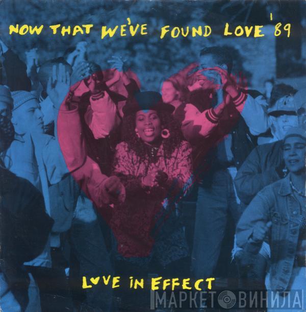  Love In Effect  - Now That We've Found Love