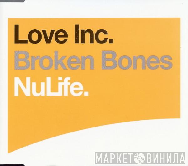 Love Inc - Broken Bones