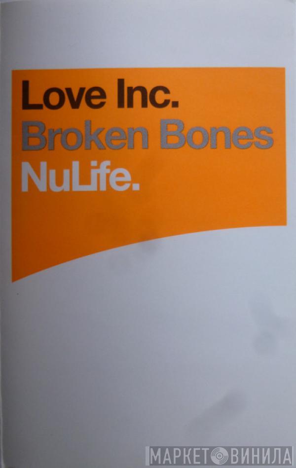 Love Inc - Broken Bones