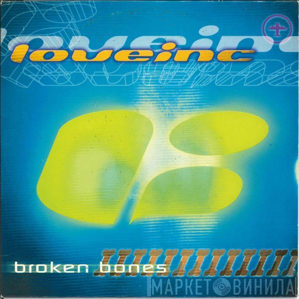  Love Inc  - Broken Bones