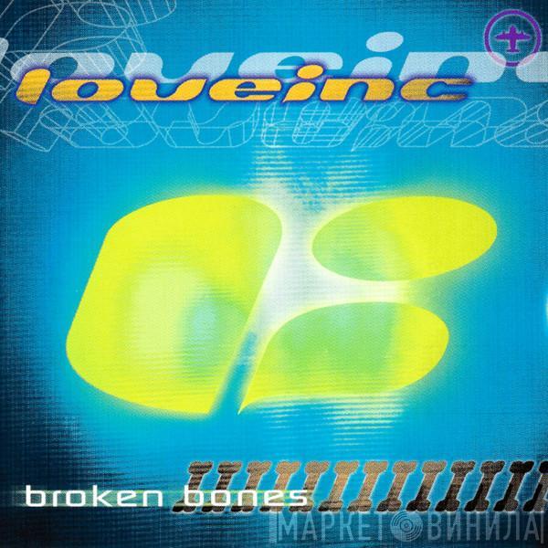  Love Inc  - Broken Bones