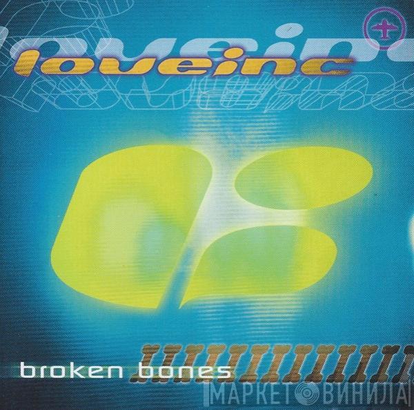  Love Inc  - Broken Bones