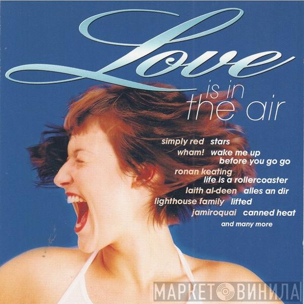  - Love Is In The Air