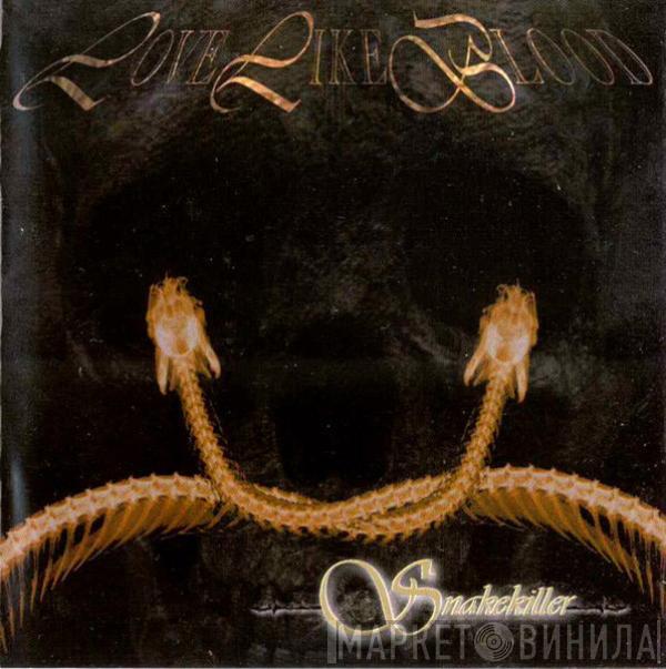 Love Like Blood - Snakekiller