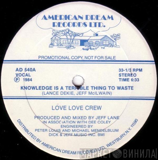 Love Love Crew - Knowledge Is A Terrible Thing To Waste