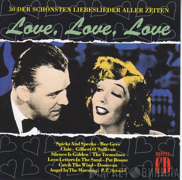  - Love, Love, Love - 30 Der Schönsten Liebeslieder Aller Zeiten