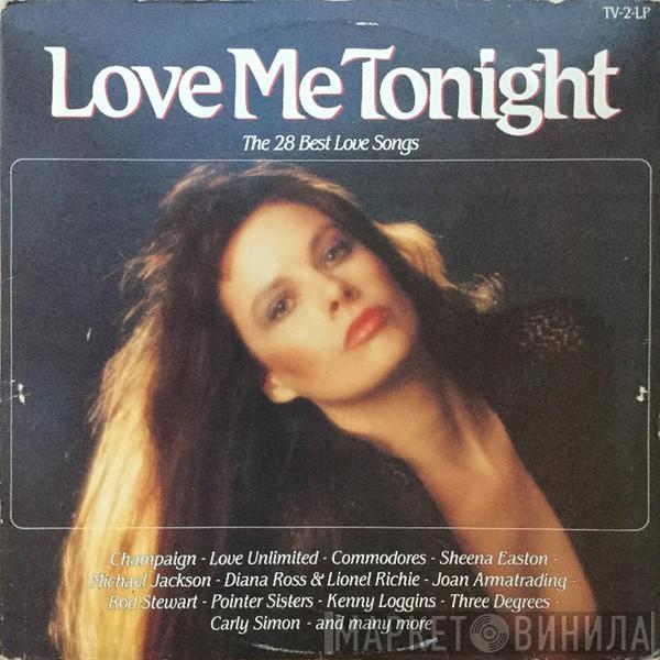  - Love Me Tonight - The 28 Best Love Songs