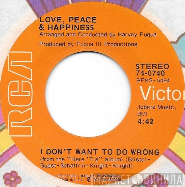 Love, Peace & Happiness - I Don't Want To Do Wrong