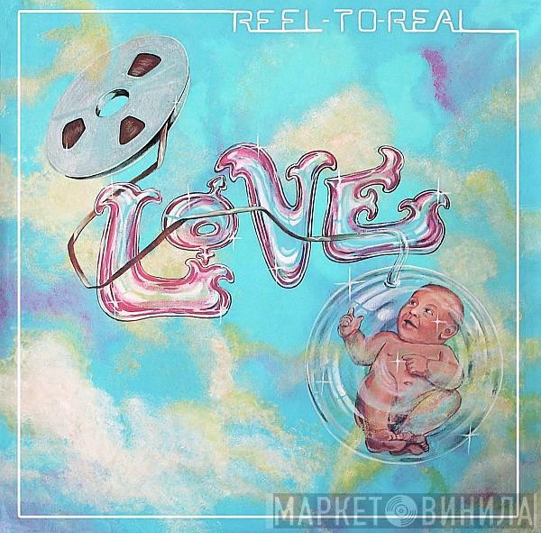 Love - Reel To Real