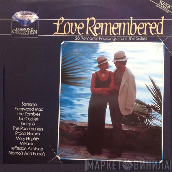 - Love Remembered - 28 Romantic Popsongs From The Sixties