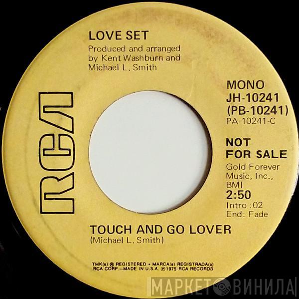 Love Set  - Touch And Go Lover