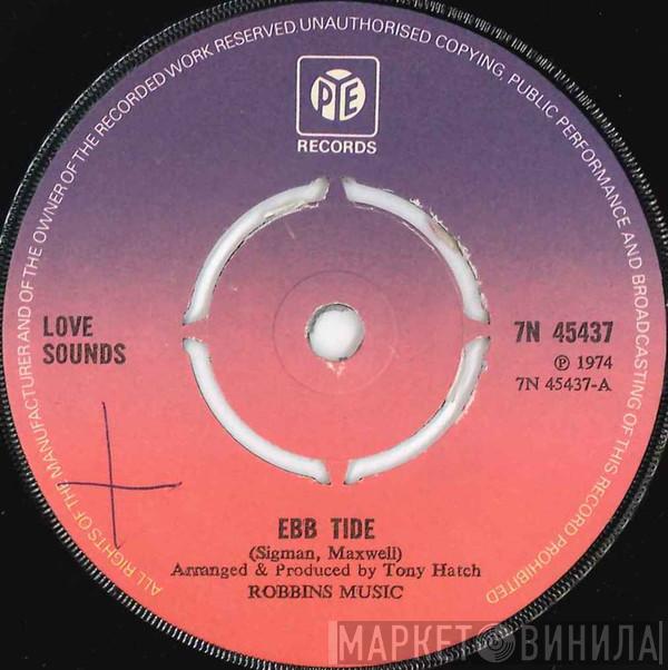 Love Sounds - Ebb Tide / Sounds Of Love
