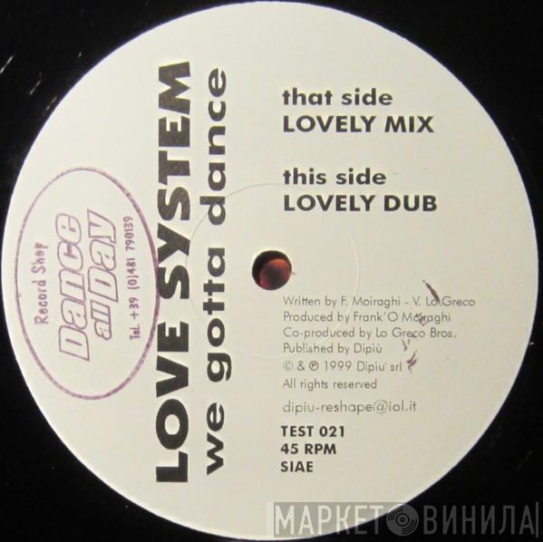Love System  - We Gotta Dance