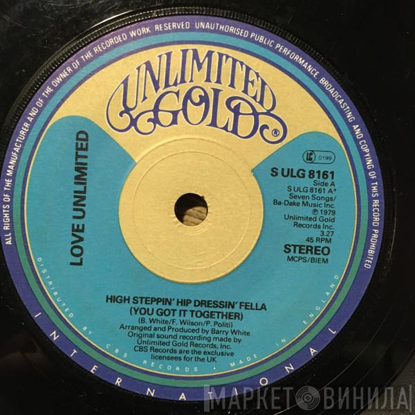  Love Unlimited  - High Steppin', Hip Dressin' Fella (You Got It Together)