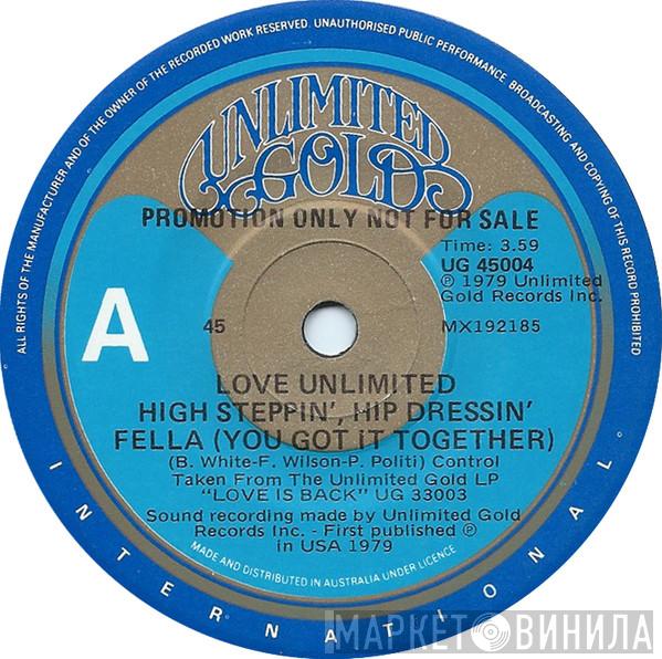  Love Unlimited  - High Steppin', Hip Dressin' Fella (You Got It Together)