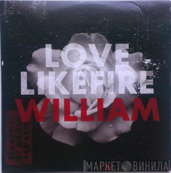 LoveLikeFire - William