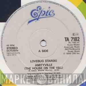 Lovebug Starski - Amityville (The House On The Hill)