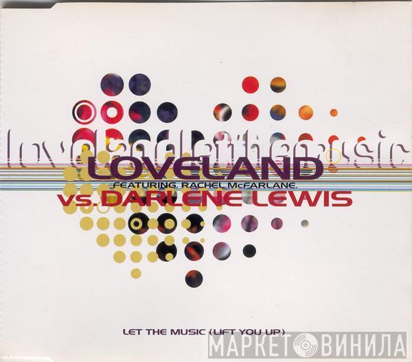 Loveland, Rachel McFarlane, Darlene Lewis - Let The Music (Lift You Up)