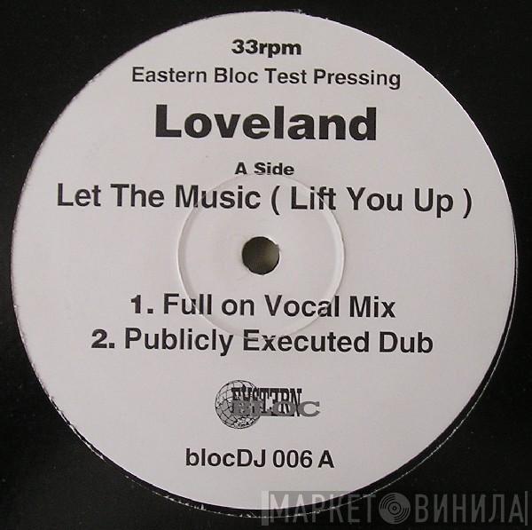 Loveland, Rachel McFarlane - Let The Music (Lift You Up)