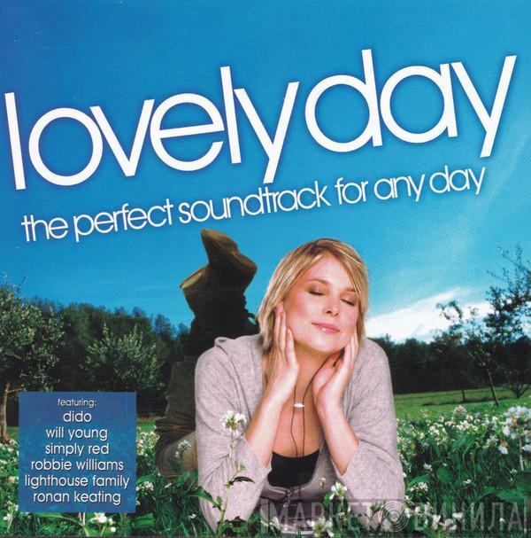  - Lovely Day - The Perfect Soundtrack For Any Day