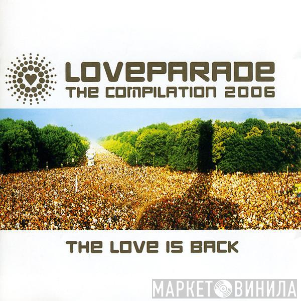  - Loveparade  - The Compilation 2006 - The Love Is Back