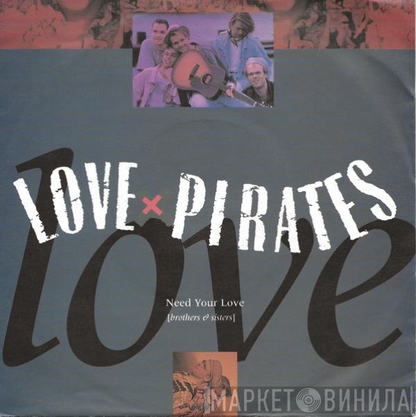 Lovepirates - Need Your Love (Brothers And Sisters)