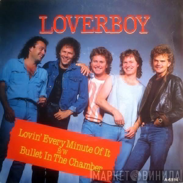 Loverboy - Lovin' Every Minute Of It
