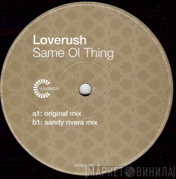 Loverush - Same Ol Thing