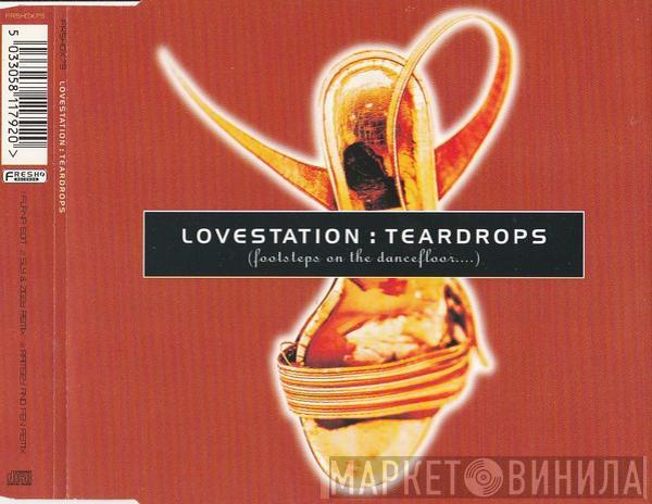 Lovestation - Teardrops