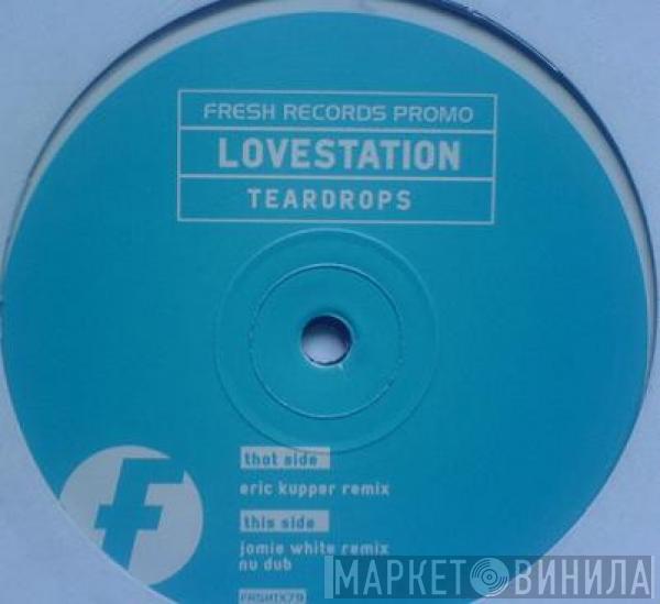 Lovestation - Teardrops