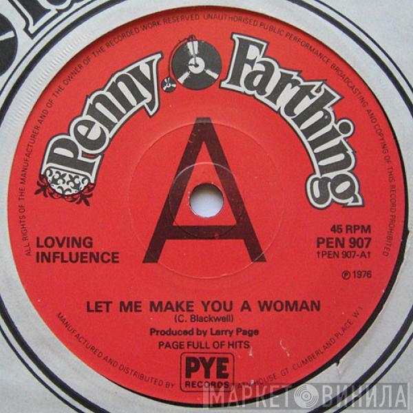 Loving Influence - Let Me Make You A Woman