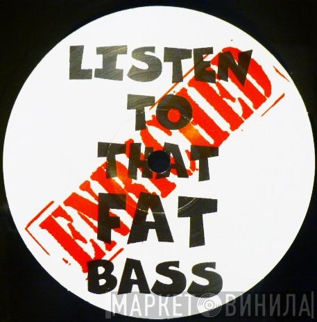 Loving Loop - Listen To That Fat Bass