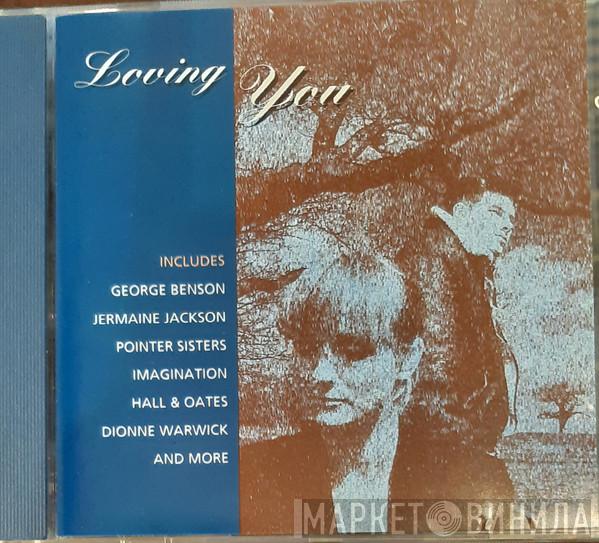  - Loving You