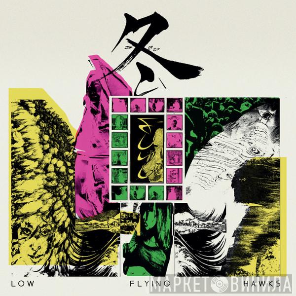 Low Flying Hawks - FUYU
