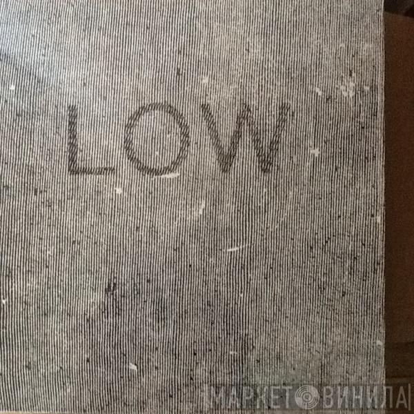 Low - Hey What