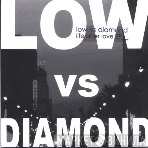 Low vs Diamond - Life After Love EP