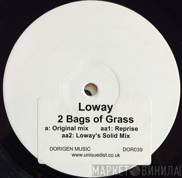 Loway - 2 Bags Of Grass
