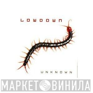 Lowdown  - Unknown