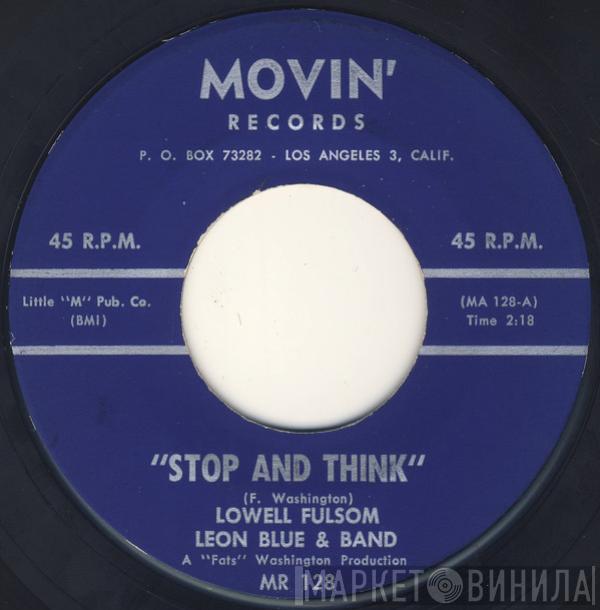 Lowell Fulson, Leon Blue - Stop And Think