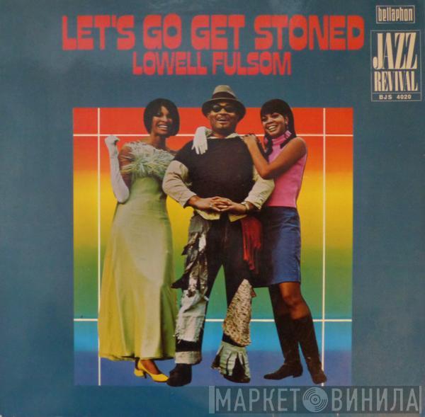 Lowell Fulson - Let's Go Get Stoned