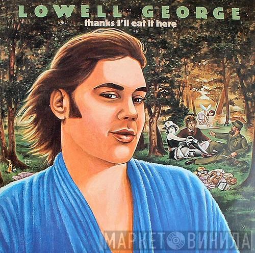 Lowell George - Thanks I'll Eat It Here
