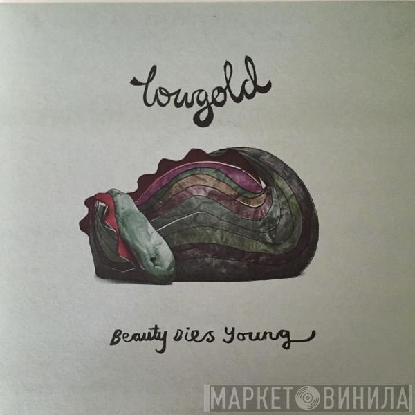 Lowgold - Beauty Dies Young
