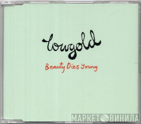 Lowgold - Beauty Dies Young