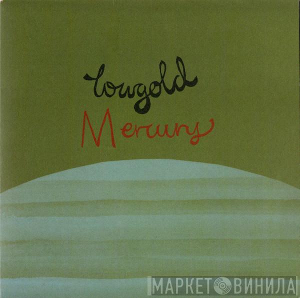 Lowgold - Mercury